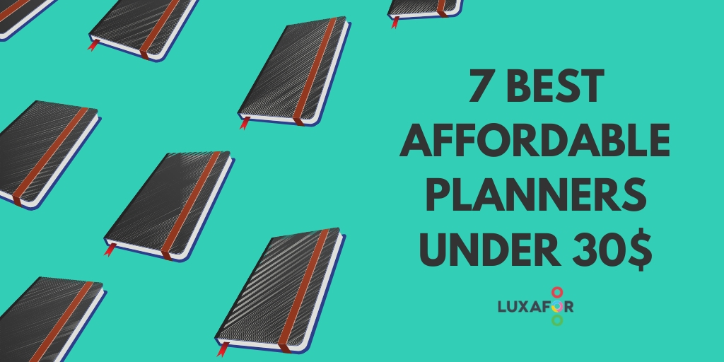 7 Budget-friendly Productivity Planners Under $30 (2020)